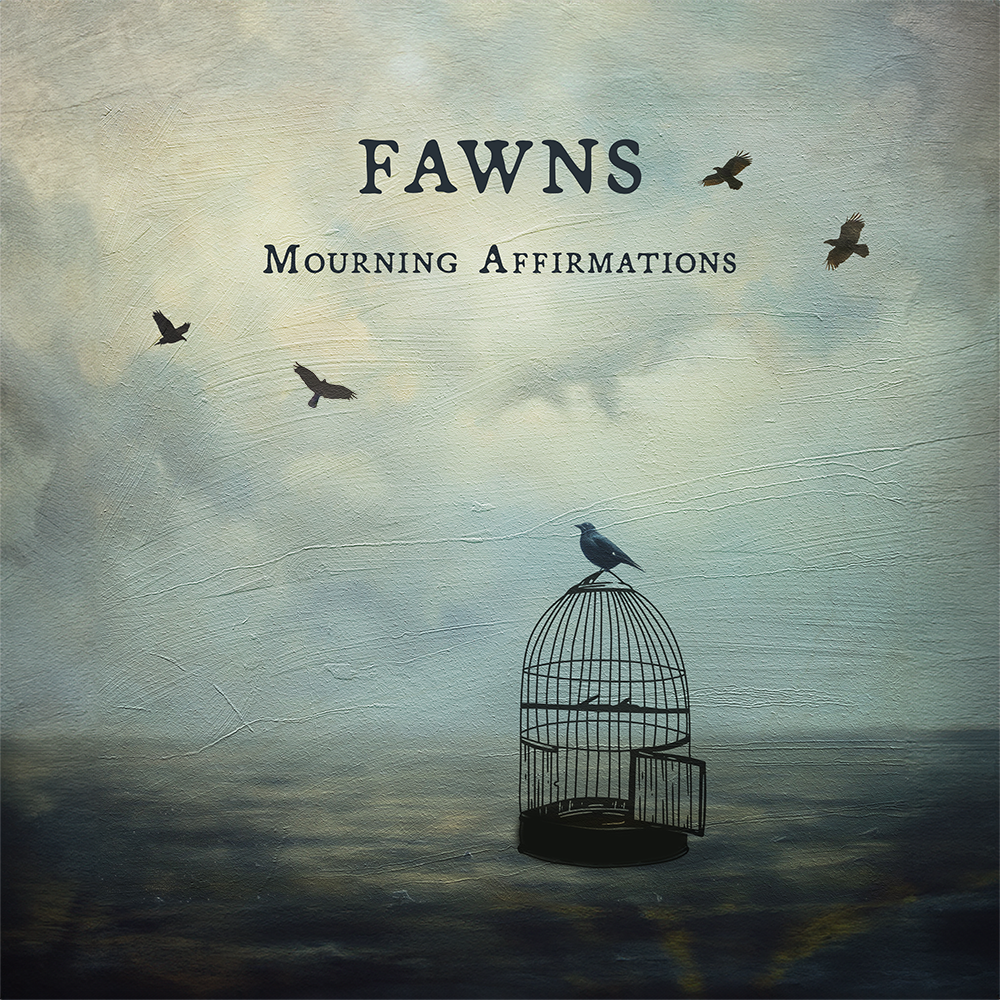 Album cover for "Mourning Affirmations" by fawns. 5 ravens surround an empty cage